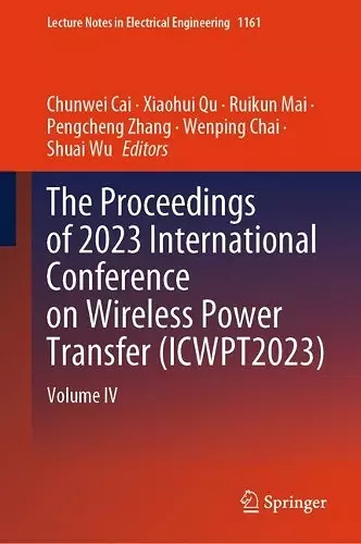 The Proceedings of 2023 International Conference on Wireless Power Transfer (ICWPT2023) cover