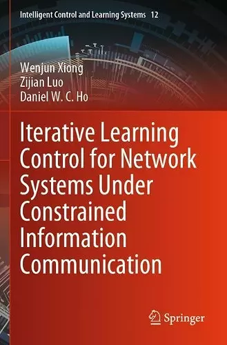 Iterative Learning Control for Network Systems Under Constrained Information Communication cover