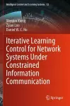 Iterative Learning Control for Network Systems Under Constrained Information Communication cover