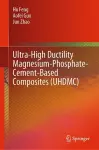 Ultra-High Ductility Magnesium-Phosphate-Cement-Based Composites (UHDMC) cover