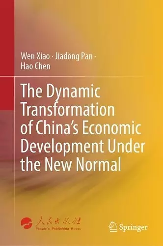 The Dynamic Transformation of China's Economic Development Under the New Normal cover