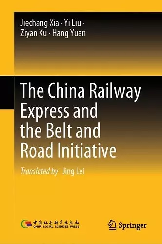 The China Railway Express and the Belt and Road Initiative cover
