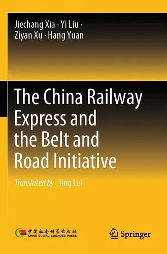 The China Railway Express and the Belt and Road Initiative cover