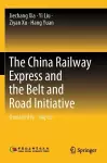 The China Railway Express and the Belt and Road Initiative cover