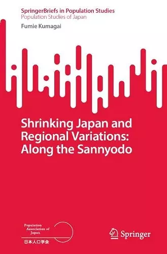 Shrinking Japan and Regional Variations: Along the Sannyodo cover