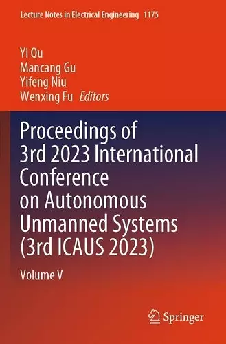 Proceedings of 3rd 2023 International Conference on Autonomous Unmanned Systems (3rd ICAUS 2023) cover