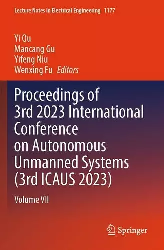Proceedings of 3rd 2023 International Conference on Autonomous Unmanned Systems (3rd ICAUS 2023) cover