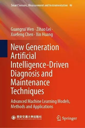 New Generation Artificial Intelligence-Driven Diagnosis and Maintenance Techniques cover