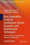 New Generation Artificial Intelligence-Driven Diagnosis and Maintenance Techniques cover