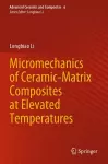 Micromechanics of Ceramic-Matrix Composites at Elevated Temperatures cover
