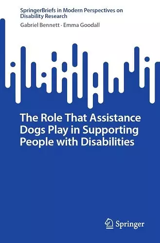 The Role That Assistance Dogs Play in Supporting People with Disabilities cover
