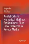 Analytical and Numerical Methods for Nonlinear Fluid Flow Problems in Porous Media cover