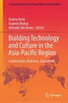 Building Technology and Culture in the Asia-Pacific Region cover