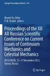 Proceedings of the XII All Russian Scientific Conference on Current Issues of Continuum Mechanics and Celestial Mechanics cover