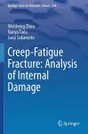 Creep-Fatigue Fracture: Analysis of Internal Damage cover