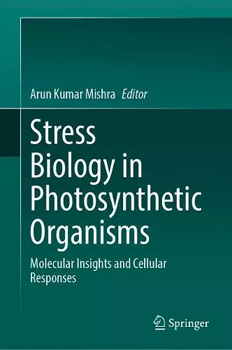 Stress Biology in Photosynthetic Organisms cover
