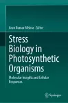 Stress Biology in Photosynthetic Organisms cover