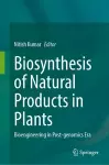 Biosynthesis of Natural Products in Plants cover
