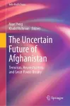The Uncertain Future of Afghanistan cover