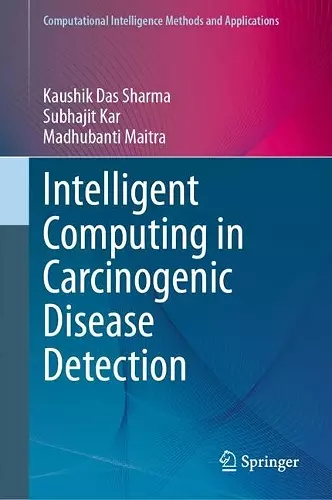 Intelligent Computing in Carcinogenic Disease Detection cover