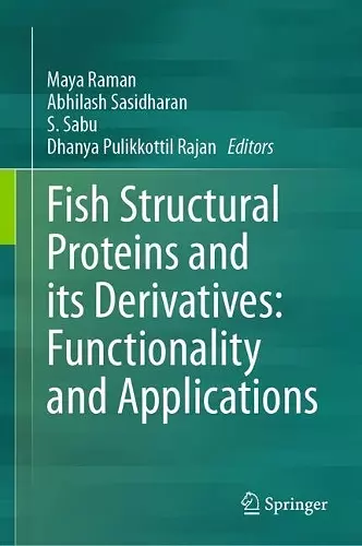 Fish Structural Proteins and its Derivatives: Functionality and Applications cover