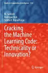 Cracking the Machine Learning Code: Technicality or Innovation? cover