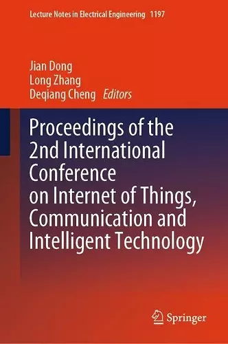 Proceedings of the 2nd International Conference on Internet of Things, Communication and Intelligent Technology cover