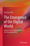 The Emergence of the Digital World cover