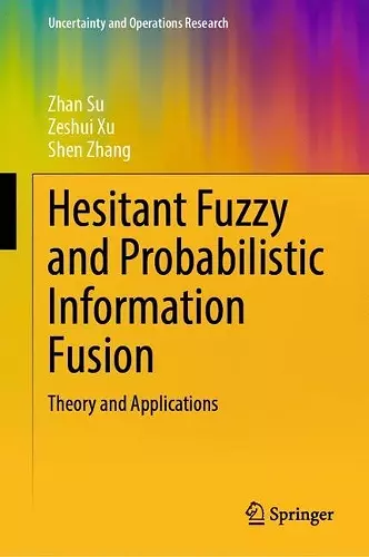 Hesitant Fuzzy and Probabilistic Information Fusion cover