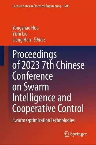 Proceedings of 2023 7th Chinese Conference on Swarm Intelligence and Cooperative Control cover