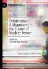 Fukushima: A Monument to the Future of Nuclear Power cover