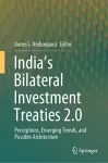 India’s Bilateral Investment Treaties 2.0 cover