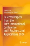 Selected Papers from the 10th International Conference on E-Business and Applications 2024 cover