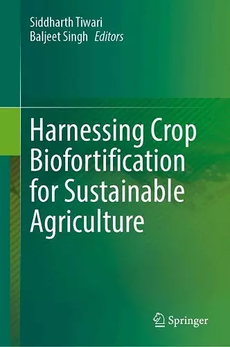 Harnessing Crop Biofortification for Sustainable Agriculture cover