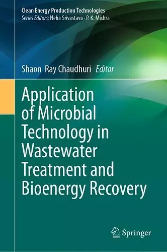 Application of Microbial Technology in Wastewater Treatment and Bioenergy Recovery cover