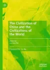The Civilization of China and the Civilizations of the World cover