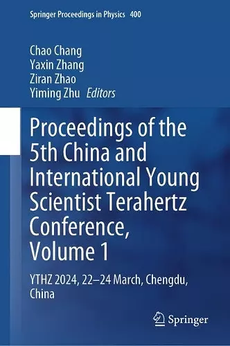 Proceedings of the 5th China and International Young Scientist Terahertz Conference, Volume 1 cover