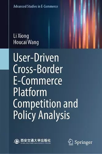 User-Driven Cross-Border E-Commerce Platform Competition and Policy Analysis cover