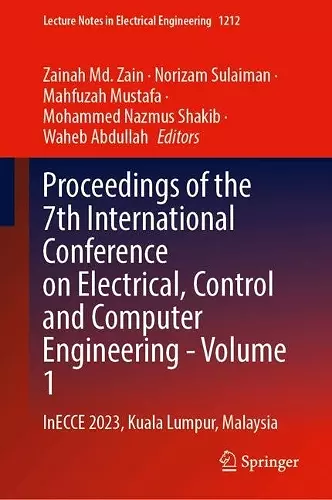 Proceedings of the 7th International Conference on Electrical, Control and Computer Engineering–Volume 1 cover