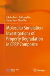 Molecular Simulation Investigations of Property Degradation in CFRP Composite cover