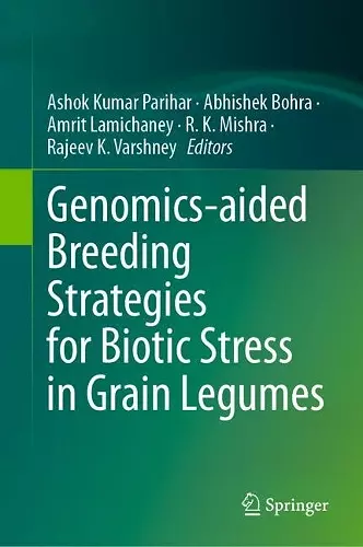 Genomics-aided Breeding Strategies for Biotic Stress in Grain Legumes cover