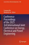 Conference Proceedings of the 2023 3rd International Joint Conference on Energy, Electrical and Power Engineering cover
