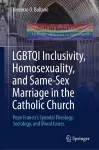 LGBTQI Inclusivity, Homosexuality, and Same-Sex Marriage in the Catholic Church cover
