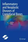 Inflammatory and Neoplastic Diseases of Craniofacial Bones cover