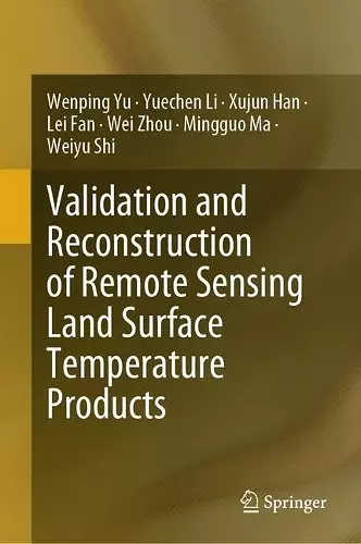 Validation and Reconstruction of Remote Sensing Land Surface Temperature Products cover