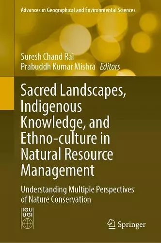 Sacred Landscapes, Indigenous Knowledge, and Ethno-culture in Natural Resource Management cover
