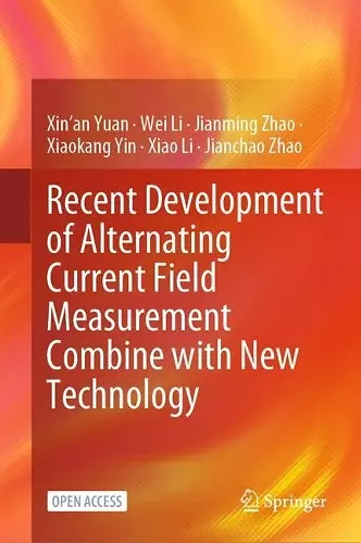 Recent Development of Alternating Current Field Measurement Combine with New Technology cover