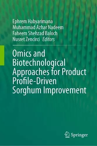 Omics and Biotechnological Approaches for Product Profile-Driven Sorghum Improvement cover