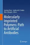Molecularly Imprinted Polymers: Path to Artificial Antibodies cover