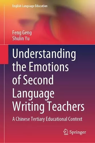 Understanding the Emotions of Second Language Writing Teachers cover